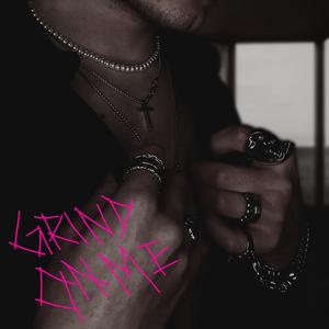 Grind On Me