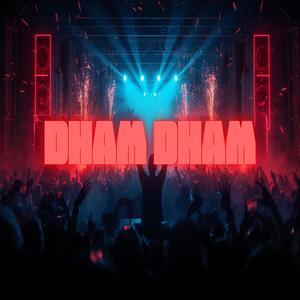 DHAM DHAM