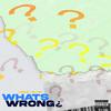 Eskay - What's Wrong?