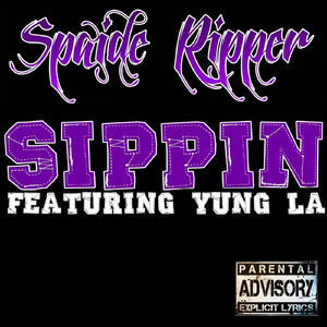 Sippin (feat. Yung La)