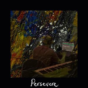 Persevere