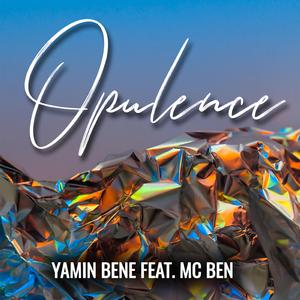 Opulence (feat. MC Ben)