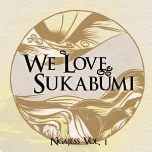 We Love Sukabumi (feat. Ngajess)