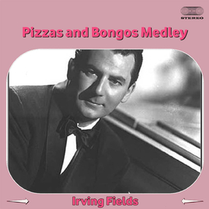 Pizzas and Bongos Medley: Sorrento Cha Cha / Just Say I Love Her / Return to Me / Marina / The Blue Grotto / Ciribiribin / Oh, Marie / Arrivederci Roma / O Sole Mio / Ciao Ciao Bambina / Volare (Nel Blu Dipinto Di Blu) / Vino Della Rosa / Guaglione / Isle
