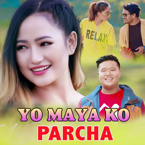 YO MAYA KO PARCHA