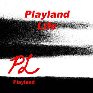 Playland Life