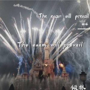 The exam will prevail