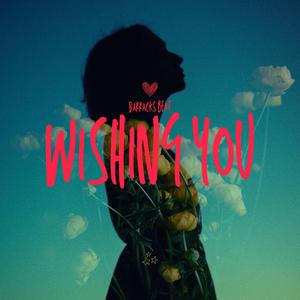 Wishing You