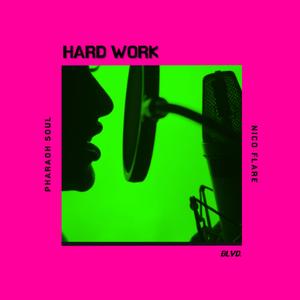 Hard Work (feat. Pharaoh Soul)