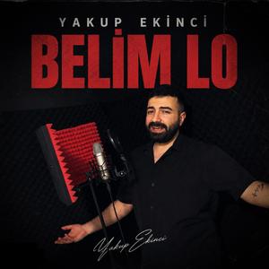 YAKUP EKİNCİ - BELİM LO