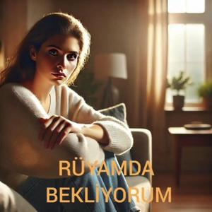 Rüyamda bekliyorum