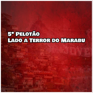 5º Pelotão Lado a Terror do Marabu
