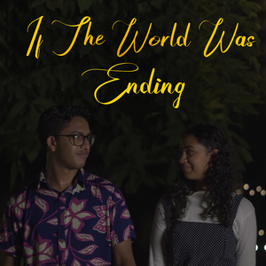If The World Was Ending