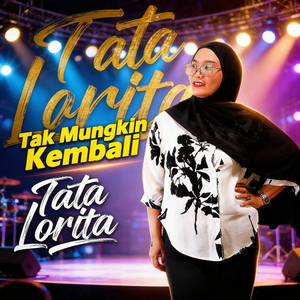 Tak Mungkin Kembali