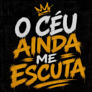 O Céu Ainda Me Escuta