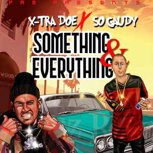 Somthing and Everything (feat. So Gaudy)