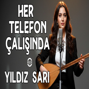 Her Telefon Çalışında