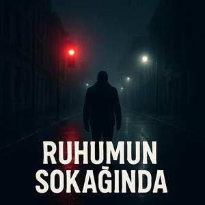 Ruhumun Sokağında