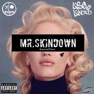 Mr.Skindown (feat. Loso Loaded)
