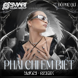 Phải Chi Em Biết (feat. Đỗ Phú Quí) [Remix]