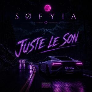 SØFYIA MUSIC - JUSTE LE SON