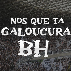 Nos Que Tá Galoucura Bh