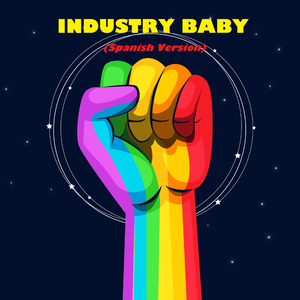 Industry Baby (feat. Cises) (Spanish Version)
