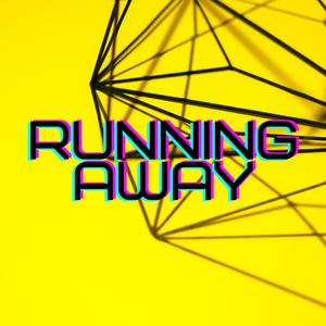 Running Away