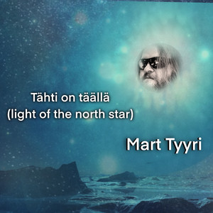 Tähti on täällä (Light of the Northern Star)