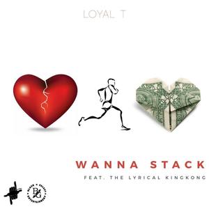Wanna Stack (feat. The Lyrical KingKong)