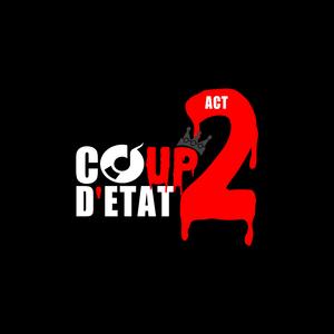 COUP D'ETAT ACTE 2 (feat. SAOURO, KEL VIN, SATIVA, SAGATALA, BENNIE BLACK, MELANGEUR, ARMEE ROUGE, OPINEL XII, GALLAGHER, ONE GOVA, TIDJO, CHARTESS, CHAM MAN & 900 VOLTS)