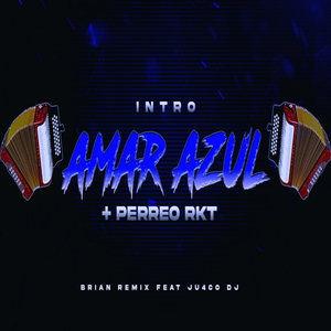 Intro Amar Azul + Perreo Rkt