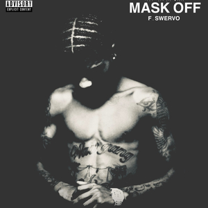 Mask Off (feat. Swervo)