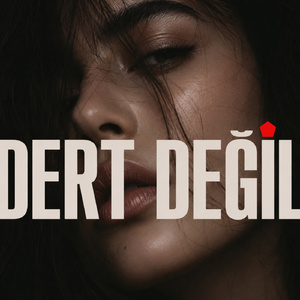 DERT DEĞIL