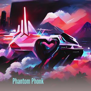 Phantom Phonk