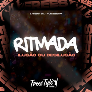 Ritmada Ilusão Ou Desilusão