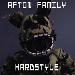 Afton Family (Hardstyle)