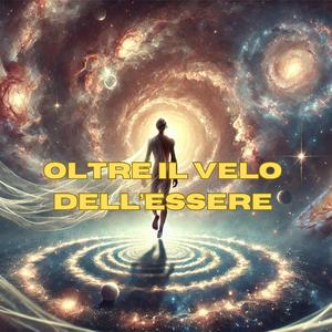 Oltre il velo dell'essere