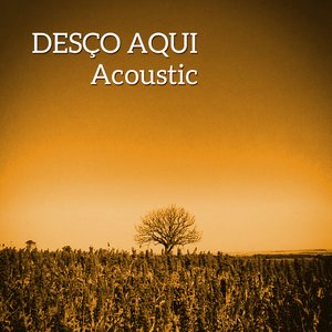 Desço Aqui (Acoustic)