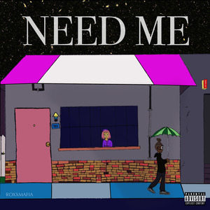 Need Me