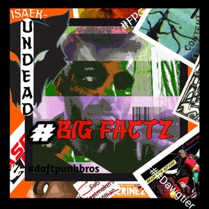 BiGFACTz (feat. Prod. Kaddy beats)