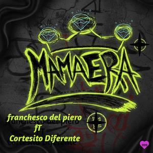 Mamaera (feat. Franchesco el Piero)