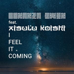 I Feel It Coming (feat. Aisulu Koishi)