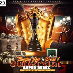 Superstar Super Remix (feat. Dread I)