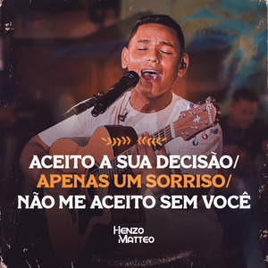 Aceito a Sua Decisão / Apenas um Sorriso / Não Me Aceito Sem Você