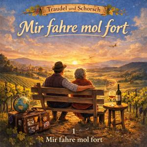 Traudel & Schorsch (mir fahre mol fort)