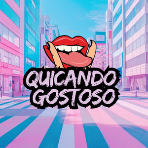 Quicando Gostoso