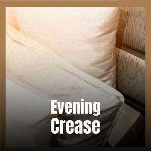 Evening Crease
