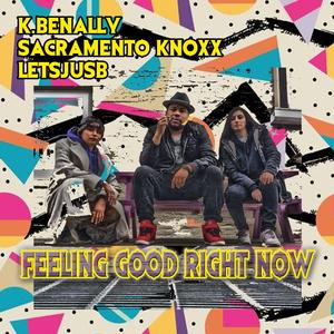 Feeling Good Right Now (feat. K.Benally, Letsjusb & Kind Dub) (Dub) (Dub)