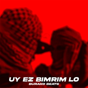 Uy Ez Bımrım Lo